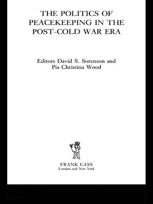 cover image of The Politics of Peacekeeping in the Post-Cold War Era